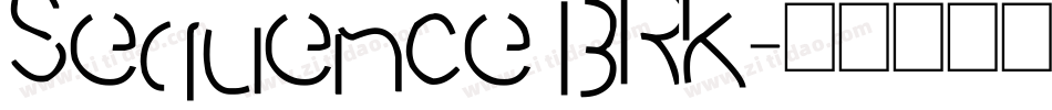 Sequence BRK字体转换